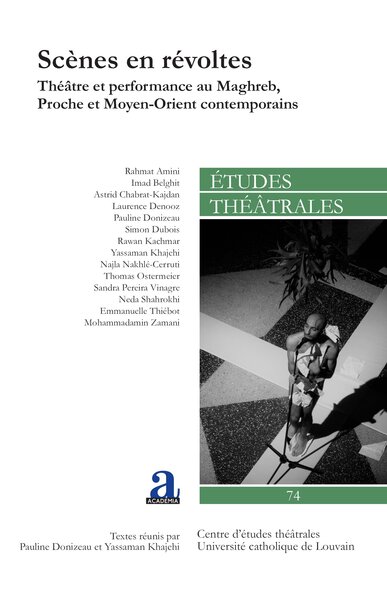 Scènes en révoltes - Théâtre et performance au Maghreb, Proche et Moyen-Orient contemporains