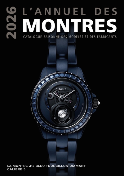 L'annuel des montres 2026 - Catalogue raisonné des modèles et des fabricants