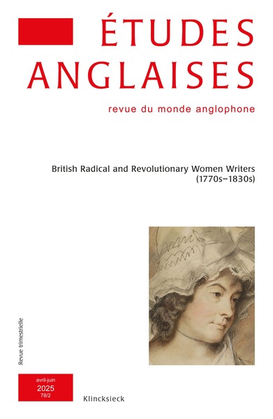 Études anglaises - N°2/2025 - British Radical and Revolutionary Women Writers (1770s–1830s)