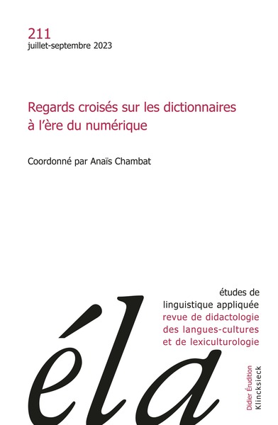 Etudes de linguistique appliquée - n°3-2023 - Regards croisés sur les dictionnaires à l’ère du numérique