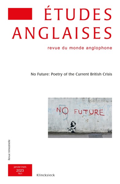 Études anglaises - N°1/2023 - No Future: Poetry of the Current British Crisis