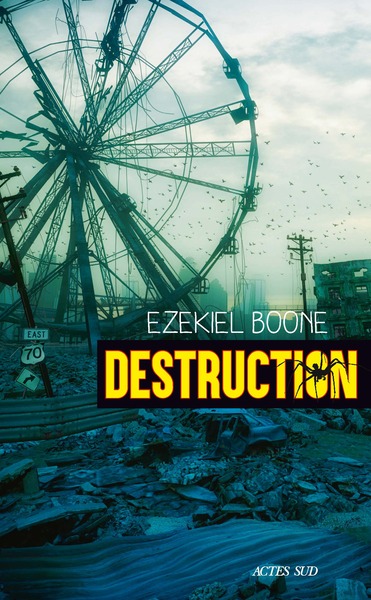 Trilogie à huit pattes - Destruction