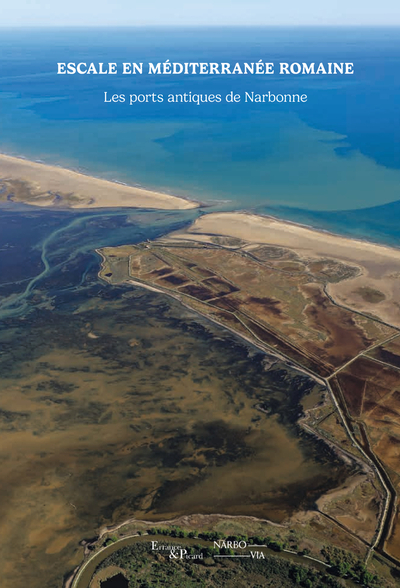 Escale en Méditerranée romaine - Les ports de Narbonne