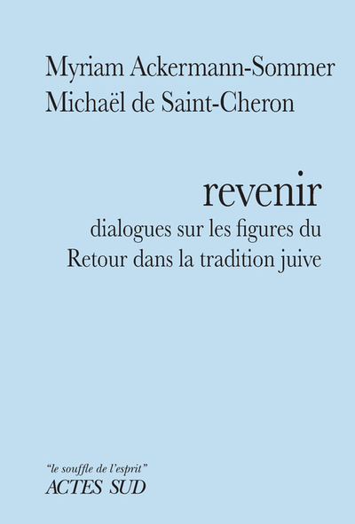 Revenir - Dialogues sur les figures du Retour dans la tradition juive