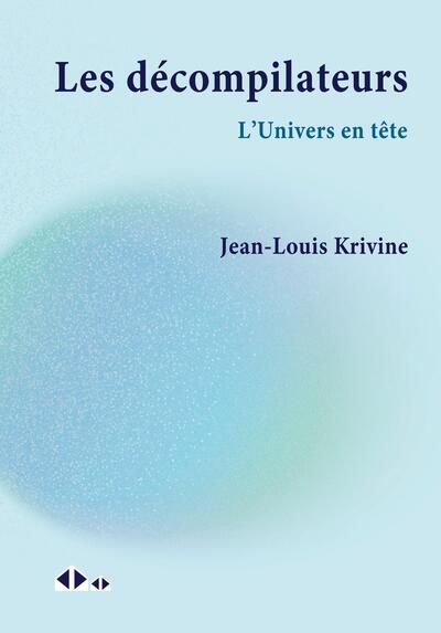 Les décompilateurs - L'univers en tête