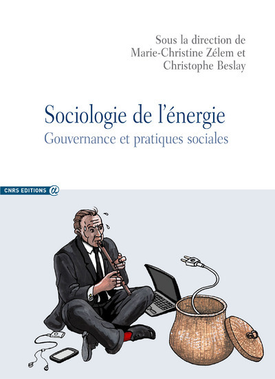 Sociologie de l'énergie. Gouvernance et pratiques