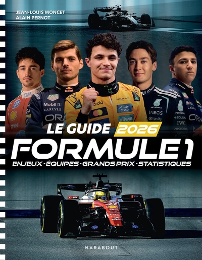 Le Guide 2026 de la Formule 1 - Enjeux - Equipes - Grand Prix - Statistiques