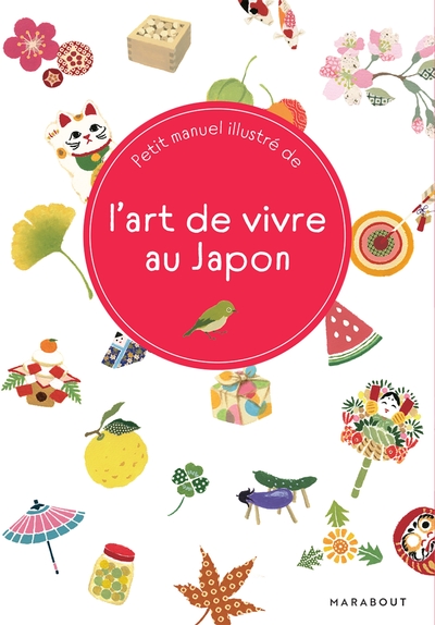 L'art de vivre au Japon - Petit manuel illustré