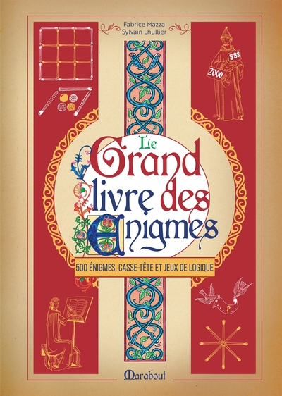 Le grand livre des énigmes - 500 énigmes, casse-tête et jeux de logique