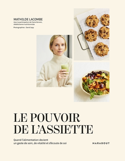 Le pouvoir de l'assiette - Quand l'alimentation devient un geste de soin, de vitalité et d'écoute de soi