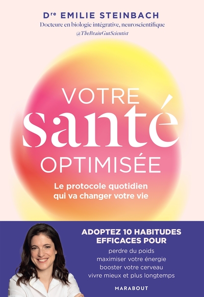 Votre santé optimisée - Le protocole quotidien qui va changer votre vie