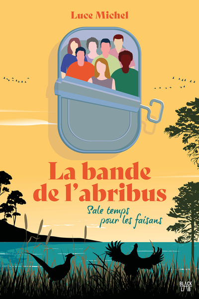 La bande de l'abribus - tome 2 - Sale temps pour les faisans