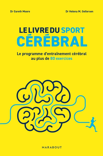 Le livre du sport cérébral - Le programme d entraînement cérébral au plus de 80 exercices