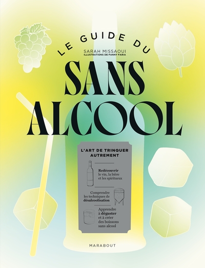 Le guide du sans alcool - L'art de trinquer autrement