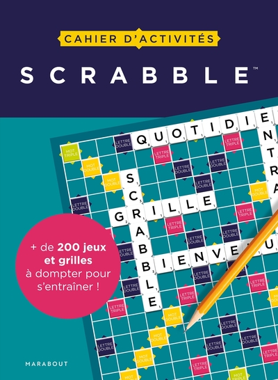 Cahier d'activités - Scrabble - Plus de 200 jeux et grilles à dompter pour s'entraîner