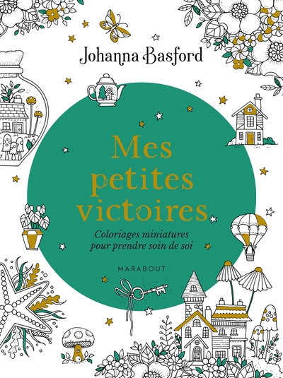 Mes petites victoires - Coloriages miniatures pour prendre soin de soi