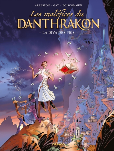 Maléfices du Danthrakon (Les) - Les Maléfices du Danthrakon - vol. 01 - histoire complète - La diva des pics