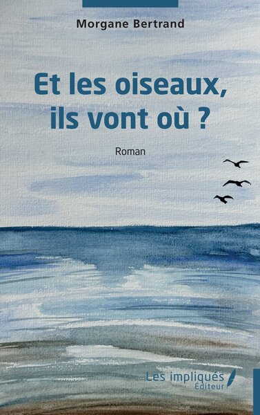 Et les oiseaux, ils vont où ?