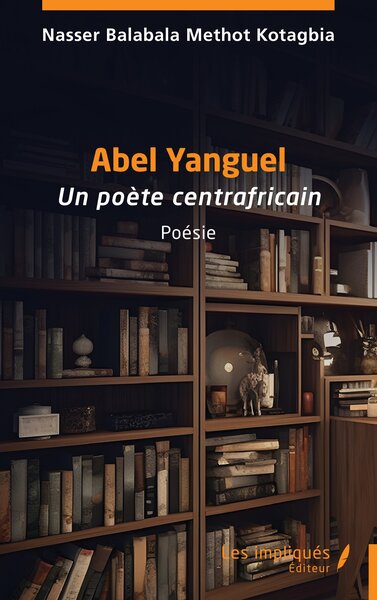 Abel Yanguel - Un poète centrafricain