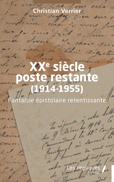 XXe siècle poste restante (1914-1955) - Fantaisie épistolaire retentissante