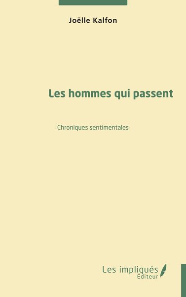 Les hommes qui passent - Chroniques sentimentales