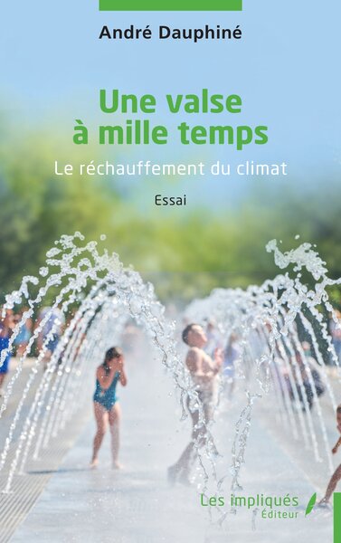 Une valse à mille temps - Le réchauffement du climat