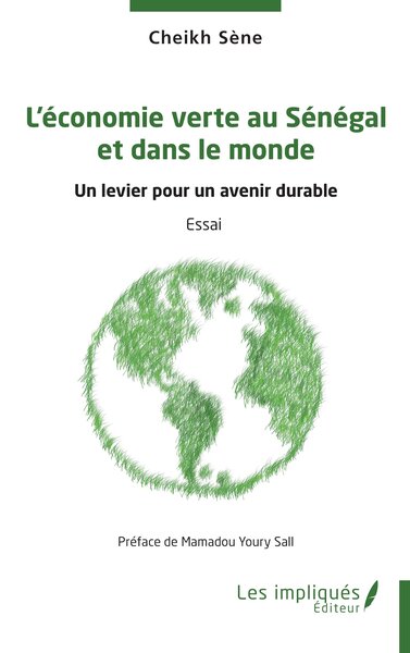 L’économie verte au Sénégal  et dans le monde - Un levier pour un avenir durable
