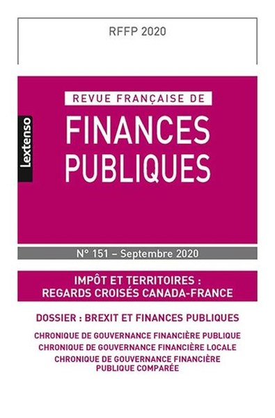Revue Française de Finances Publiques N°151-Septembre 2020 - Impôt et territoires : regards croisés Canada-France
