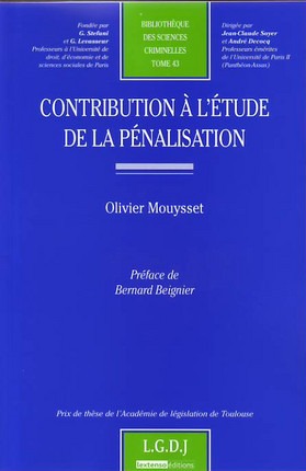 contribution à l'étude de la pénalisation - PRIX DE THÈSE DE L'ACADÉMIE DE LÉGISLATION DE TOULOUSE