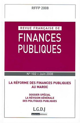 REVUE FRANÇAISE DE FINANCES PUBLIQUES N 102 - 2008 - LA RÉFORME DES FINANCES PUBLIQUES AU MAROC