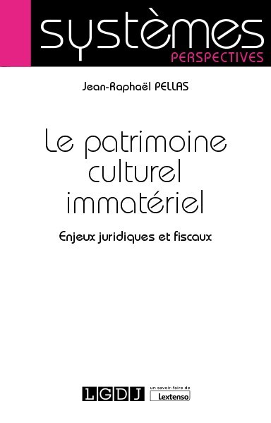 Le patrimoine culturel immatériel - Enjeux juridiques et fiscaux