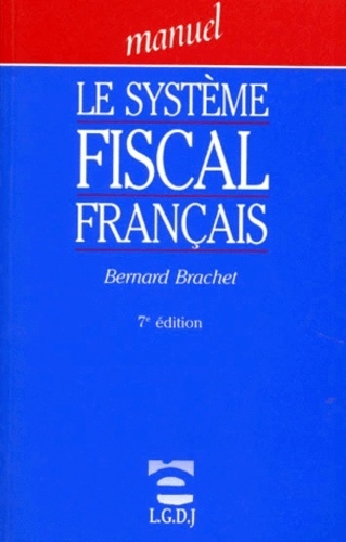 le système fiscal français - 7ème édition