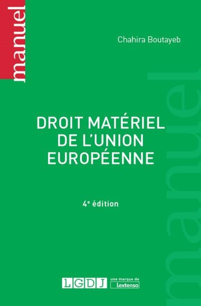 DROIT MATERIEL DE L'UNION EUROPEENNE  4EME EDITION - LIBERTES DE MOUVEMENT, ESPACE DE CONCURRENCE ET SECTEUR PUBLIC