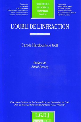 l'oubli de l'infraction - PRIX HENRI CAPITANT DE LA CHANCELLERIE DES UNIVERSITÉS DE PARIS, PRIX DE THÈSE D