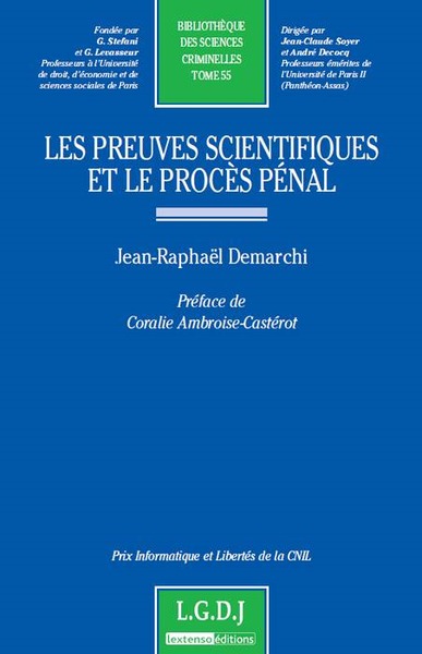 les preuves scientifiques et le procès pénal - PRIX INFORMATIQUE ET LIBERTÉS DE LA CNIL