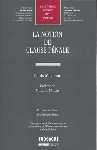 la notion de clause pénale - PRIX MAURICE PICARDPRIX GEORGES RIPERTOUVRAGE HONORÉ D'UNE SUBVENTION DU MINISTÈ