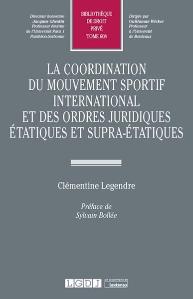 La coordination du mouvement sportif international et des ordres juridiques étatiques et supra-étatiques - ET DES ORDRES JURIDIQUES ETATIQUES ET SUPRA-ETATIQUES