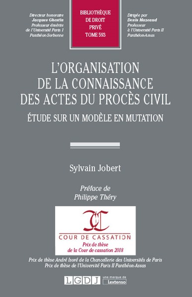 L'organisation de la connaissance des actes du procès civil - Étude sur un modèle en mutation