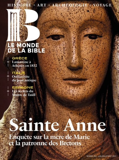 Monde de la Bible - juin 2025 Nø 253 - NOUVELLE FORMULE