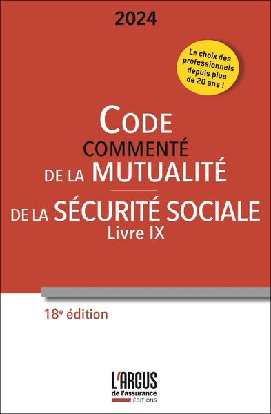 L'Argus de l'Assurance Edition - Code commenté de la mutualité 2024 - Code de la Sécurité Sociale (Livre IX)