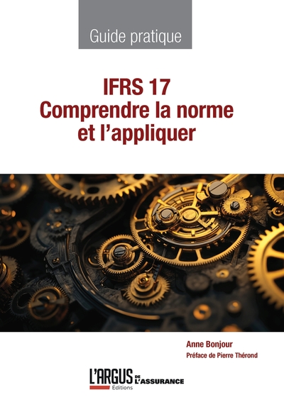 IFRS 17 - Comprendre la norme et l'appliquer