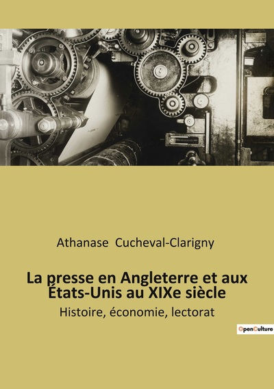 La presse en Angleterre et aux États-Unis au XIXe siècle - Histoire, économie, lectorat