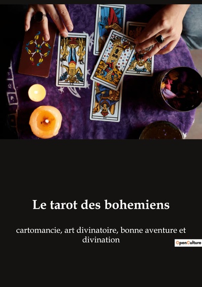 Alchimie et hermétisme - Le tarot des bohemiens - cartomancie, art divinatoire, bonne aventure et divination