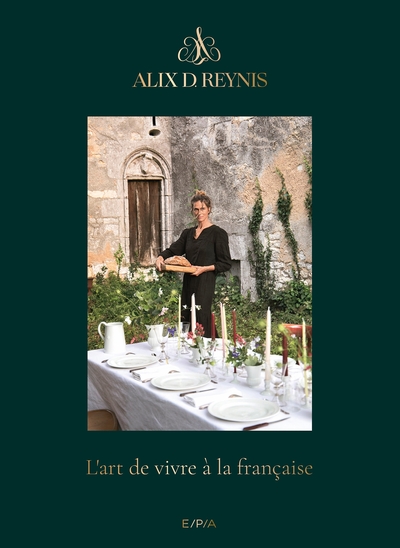 Alix D. Reynis - L'art de vivre à la française