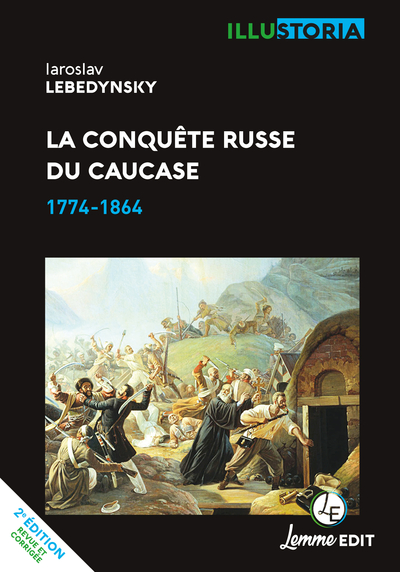 LA CONQUETE RUSSE DU CAUCASE : 1774-1864