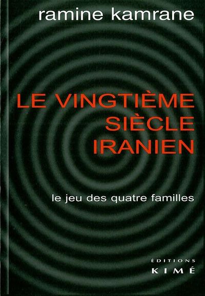 Le Vingtieme Siècle Iranien - Le Jeu des Quatre Familles