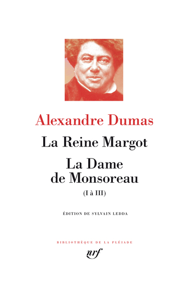 La Reine Margot, La Dame de Monsoreau (I à III)