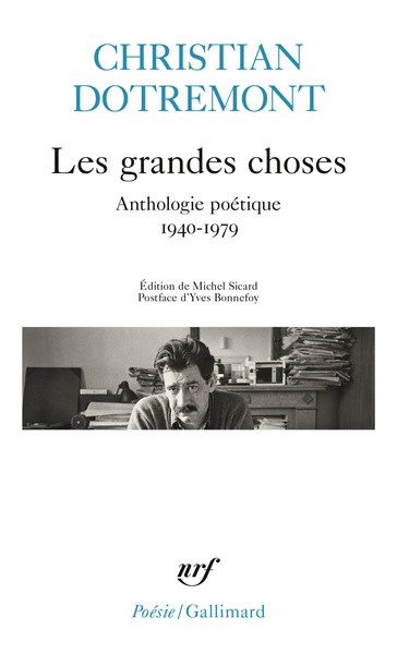 Les grandes choses - Anthologie poétique 1940-1979