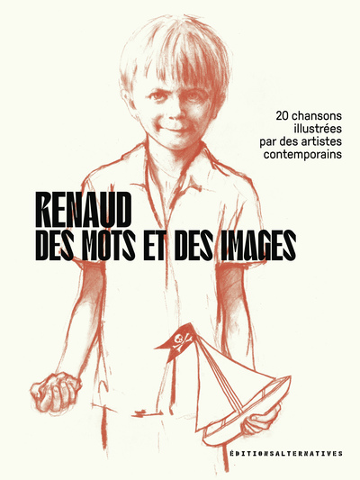 Renaud, des mots et des images - 20 chansons illustrées par des artistes contemporains