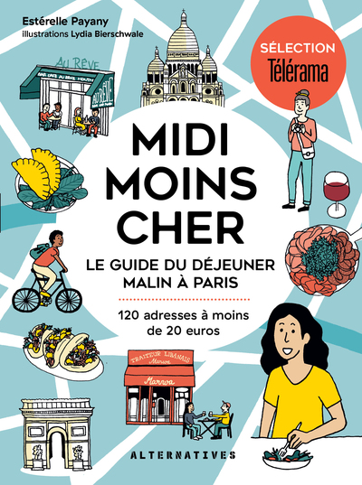 Midi moins cher - Le guide du déjeuner malin à Paris